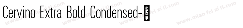 Cervino Extra Bold Condensed字体转换